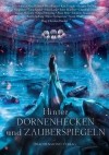  - Hinter Dornenhecken und Zauberspiegeln