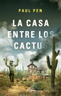 Пол Пен - La casa entre los cactus