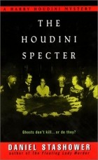 Дэниел Сташовер - The Houdini Specter
