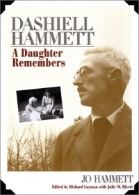  - Dashiell Hammett: A Daughter Remembers