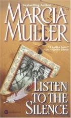 Marcia Muller - Listen to the Silence