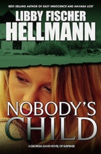 Либби Фишер Хельман - Nobody's Child