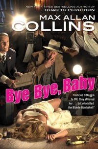 Max Allan Collins - Bye Bye, Baby