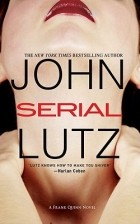 Джон Лутц - Serial
