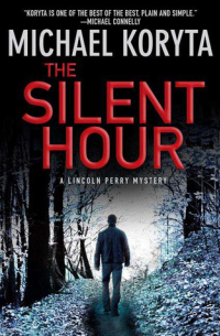 Michael Koryta - The Silent Hour