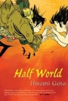Hiromi Goto - Half World