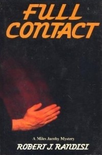 Роберт Дж. Рэндизи - Full Contact