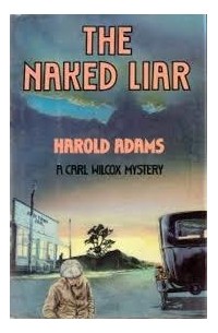 Гарольд Иннис - The Naked Liar