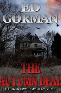 Ed Gorman - The Autumn Dead