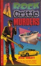 Jesse Sublett - Rock Critic Murders