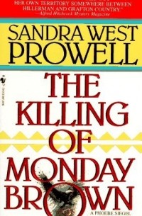 Сандра Уэст Проуэлл - The Killing of Monday Brown