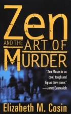 Elizabeth Cosin - Zen And The Art Of Murder