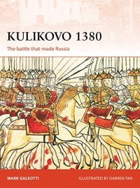 Марк Галеотти - Kulikovo 1380: The Battle that made Russia