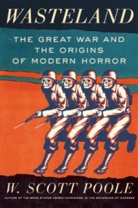 Скотт Пул - Wasteland: The Great War and the Origins of Modern Horror