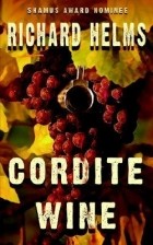 Ричард Хелмс - Cordite Wine