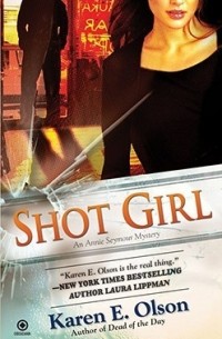 Karen E. Olson - Shot Girl