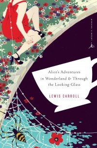 Lewis Carroll - Alice's Adventures in Wonderland & Through the Looking-Glass (сборник)