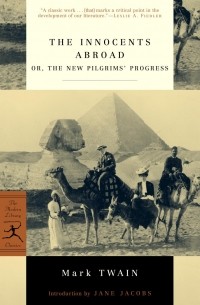 Mark Twain - The Innocents Abroad: or, The New Pilgrims' Progress