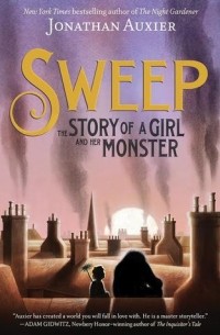 Джонатан Оксье - Sweep: The Story of a Girl and Her Monster