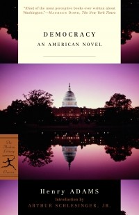 Henry Adams - Democracy: An American Novel