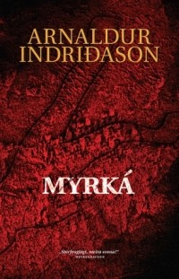 Arnaldur Indriðason - Myrká