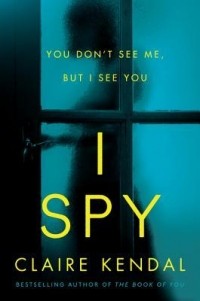Клэр Кендал - I Spy
