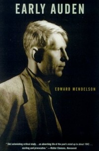 Edward Mendelson - Early Auden
