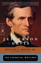 Jefferson Davis - Jefferson Davis: The Essential Writings