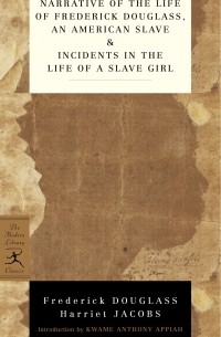  - Narrative of the Life of Frederick Douglass, an American Slave & Incidents in the Life of a Slave Girl