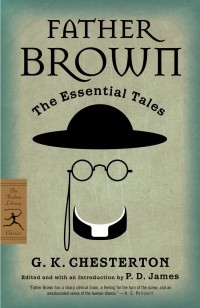 G. K. Chesterton - Father Brown: The Essential Tales (сборник)