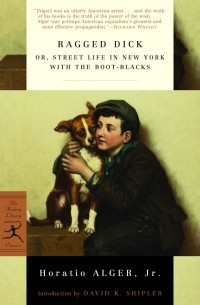 Horatio Alger, Jr. - Ragged Dick: or, Street Life in New York with the Boot-Blacks