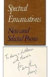 Spectral emanations: New and selected poems