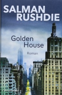 Салман Рушди - Golden House
