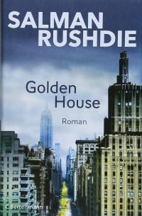 Салман Рушди - Golden House