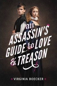 Вирджиния Бокер - An Assassin's Guide to Love and Treason