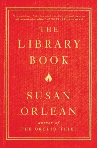 Сьюзан Орлеан - The Library Book