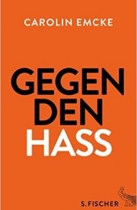 Каролин Эмке - Gegen den Hass