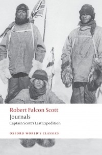Robert Falcon Scott - Journals Captain Scott's Last Expedition