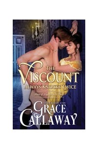 Грейс Каллауэй - The Viscount Always Knocks Twice