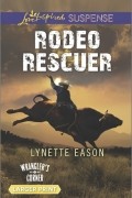 Линетт Изон - Rodeo Rescuer