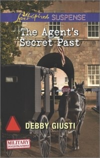 Дебби Джусти - The Agent's Secret Past
