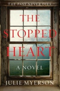 Julie Myerson - The Stopped Heart
