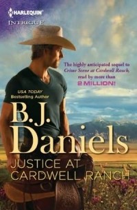 Б. Дж. Дэниелс - Justice at Cardwell Ranch