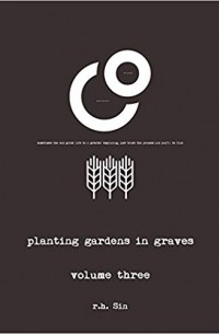 Р. Х. Син - Planting Gardens in Graves III