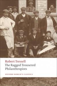 Robert Tressell - The Ragged Trousered Philanthropists