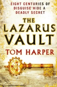 Tom Harper - The Lazarus Vault