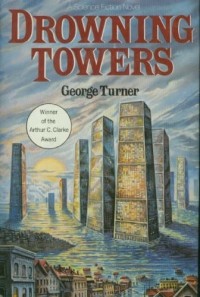 George Turner - Drowning Towers