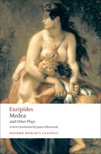 Euripides - Medea and Other Plays