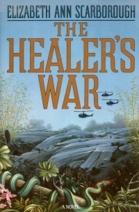 Elizabeth Ann Scarborough - The Healer's War