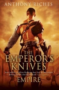 Энтони Ричес - The Emperor's Knives